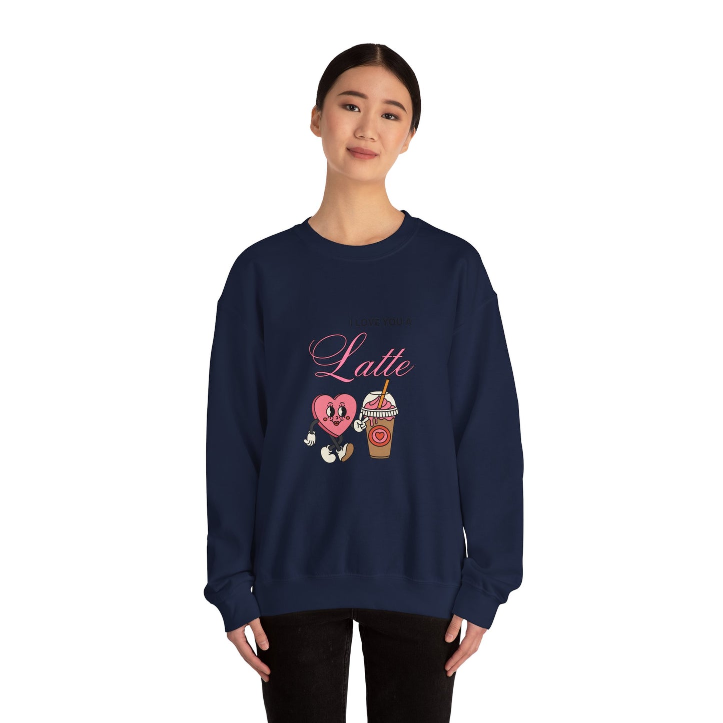 I love you a latte Crewneck Sweatshirt