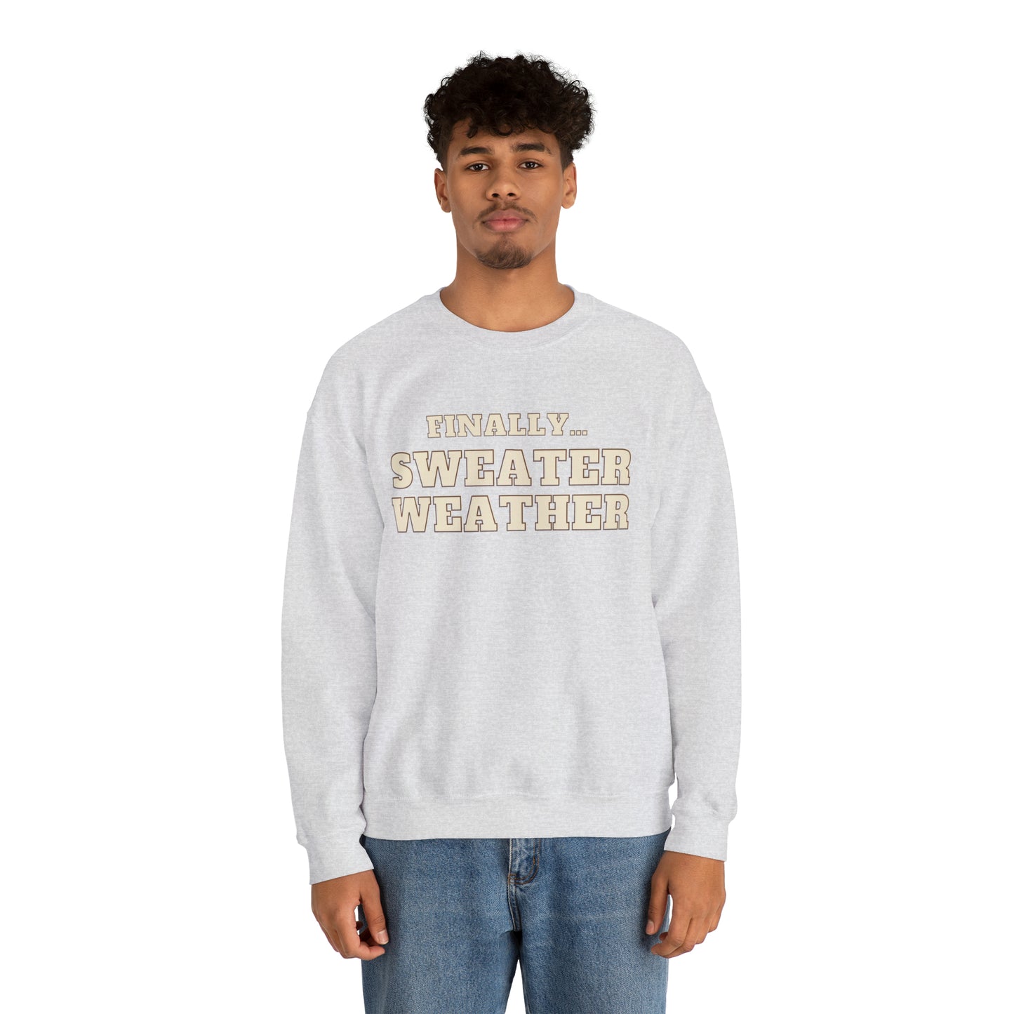 Finally Sweater Weather Unisex Heavy Blend  Crewneck Sweatshirt