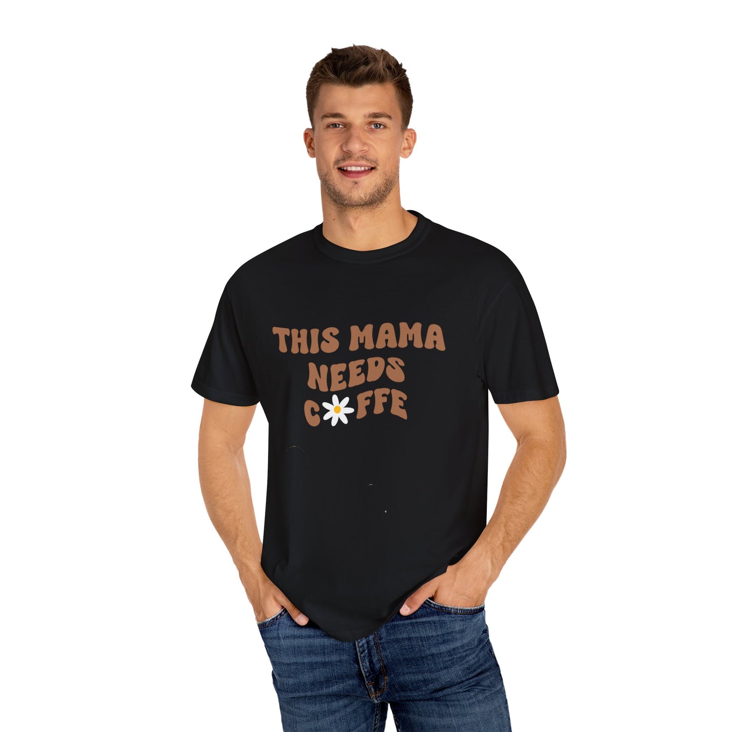 This Mama Needs A Coffee Comfort Colors Tshirt