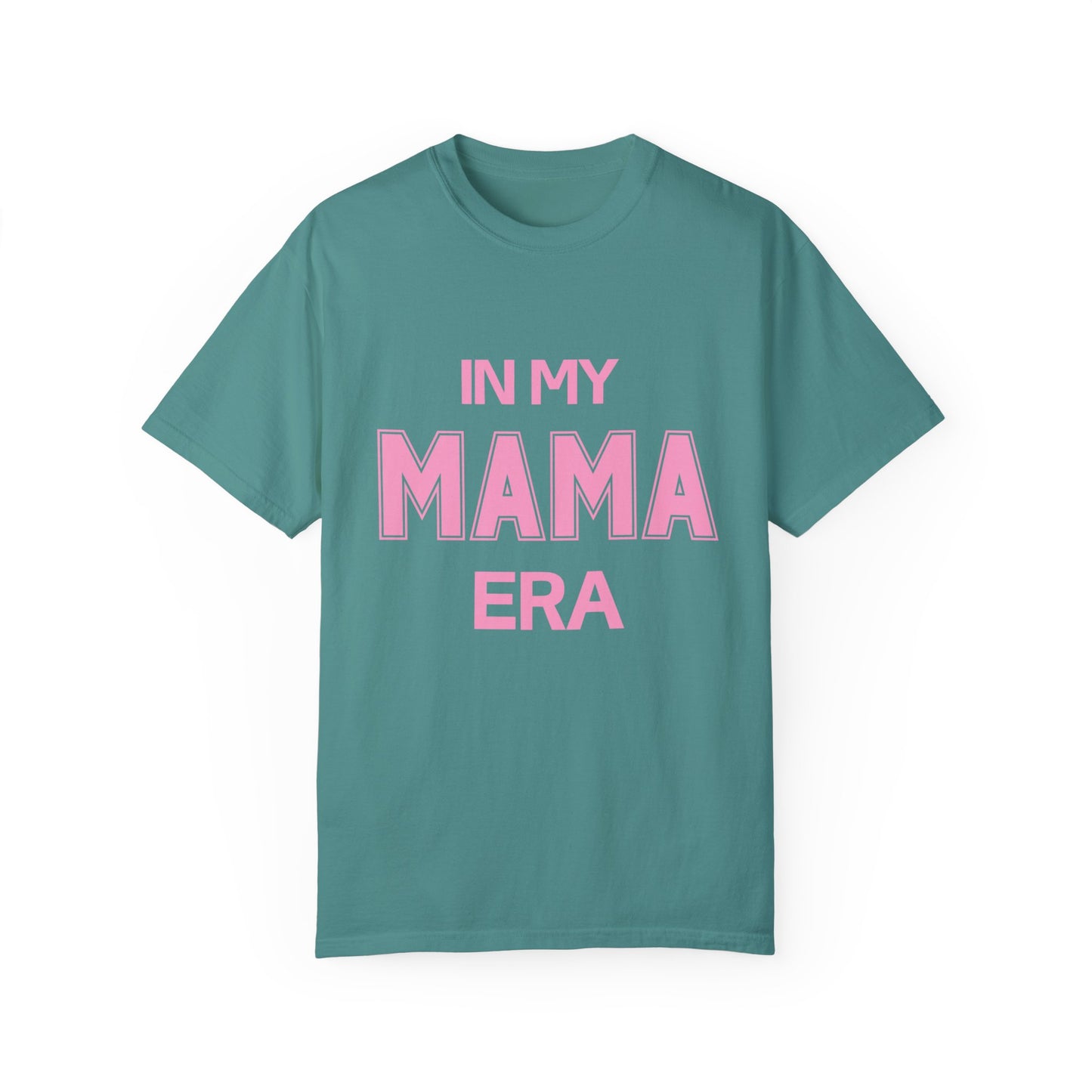 In My Mama Era Comfort Colors T-shirt
