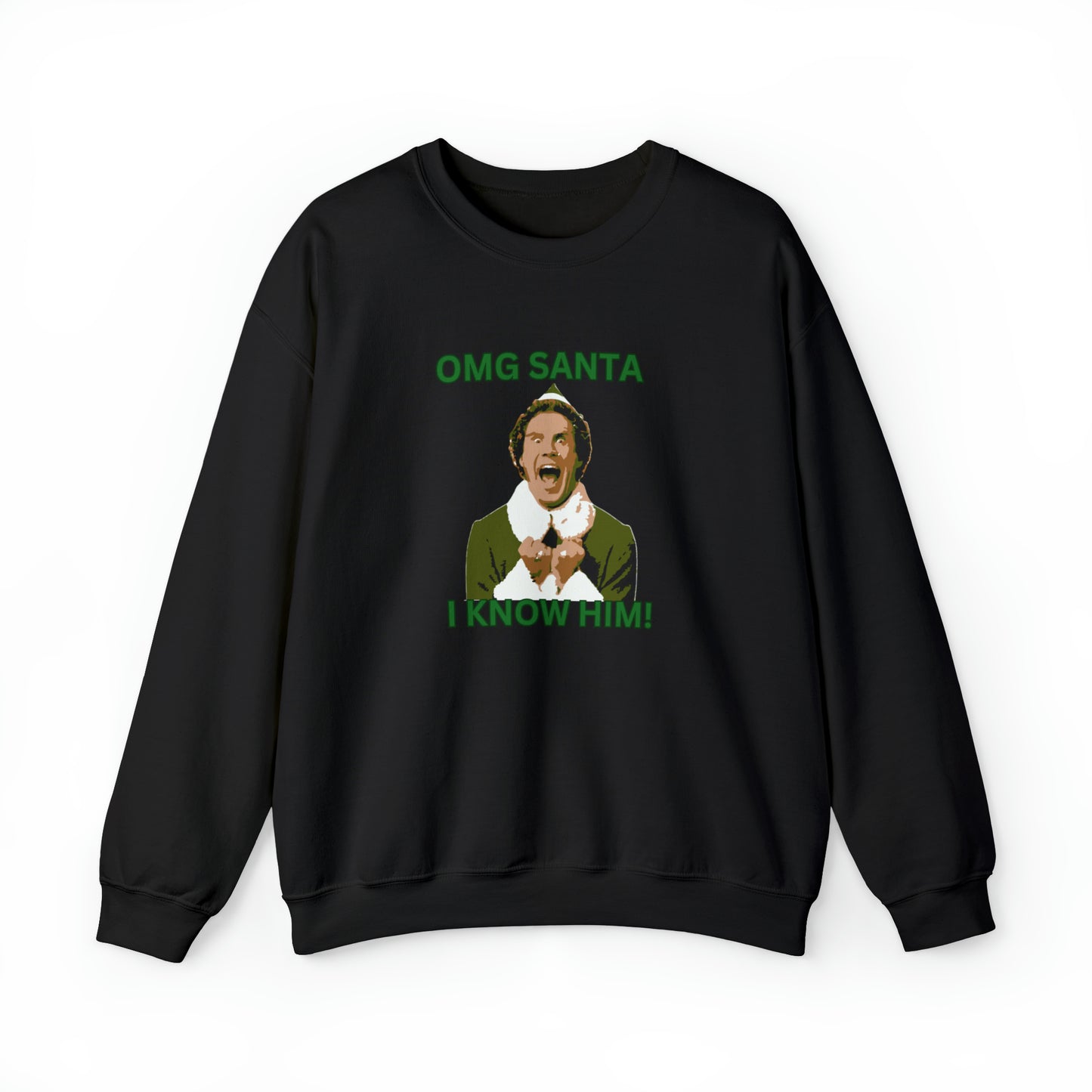 OMG santa I know him Buddy Elf Unisex Heavy Blend Crewneck Sweatshirt