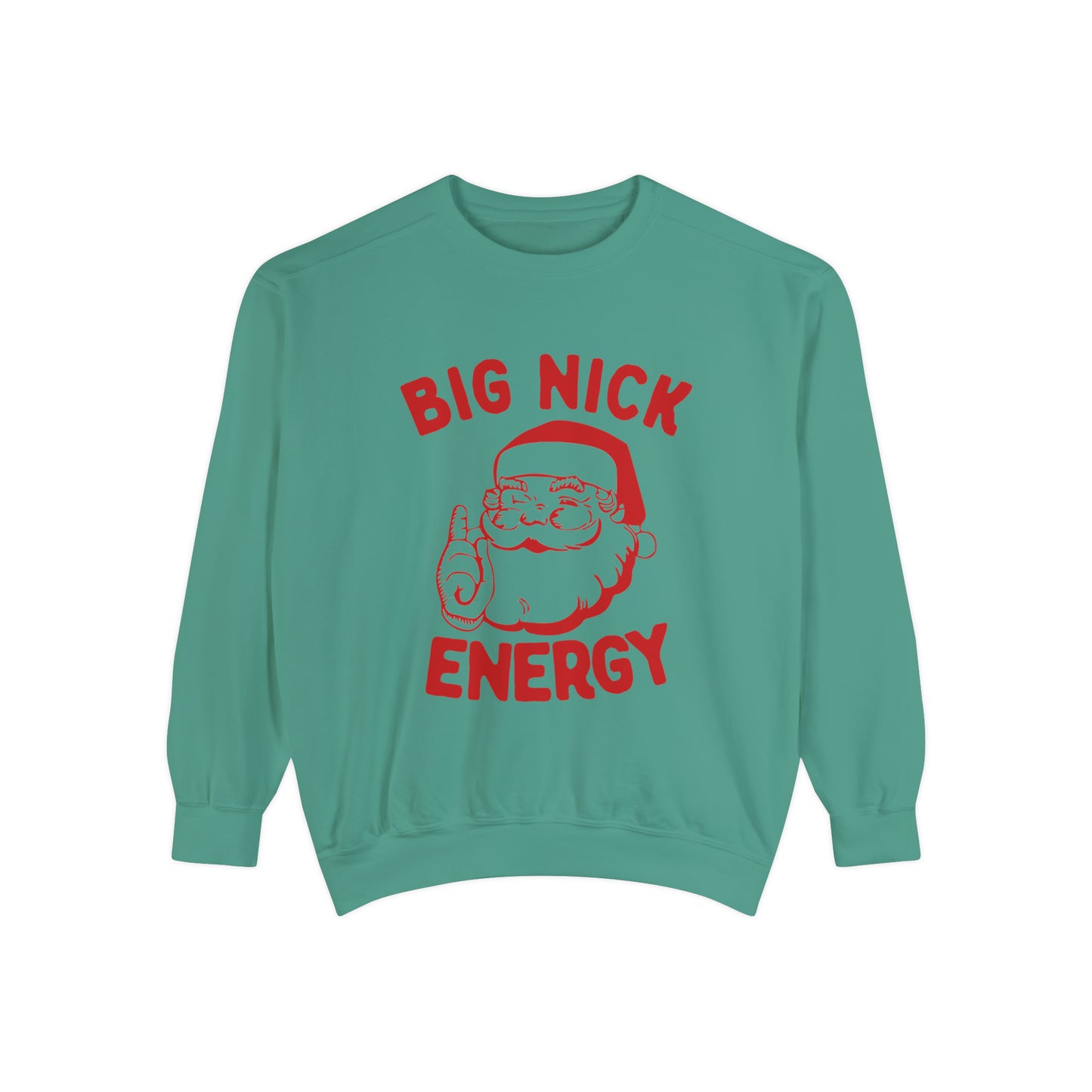 Big Nick Energy Comfort Colors Unisex Garment-Dyed Sweatshirt