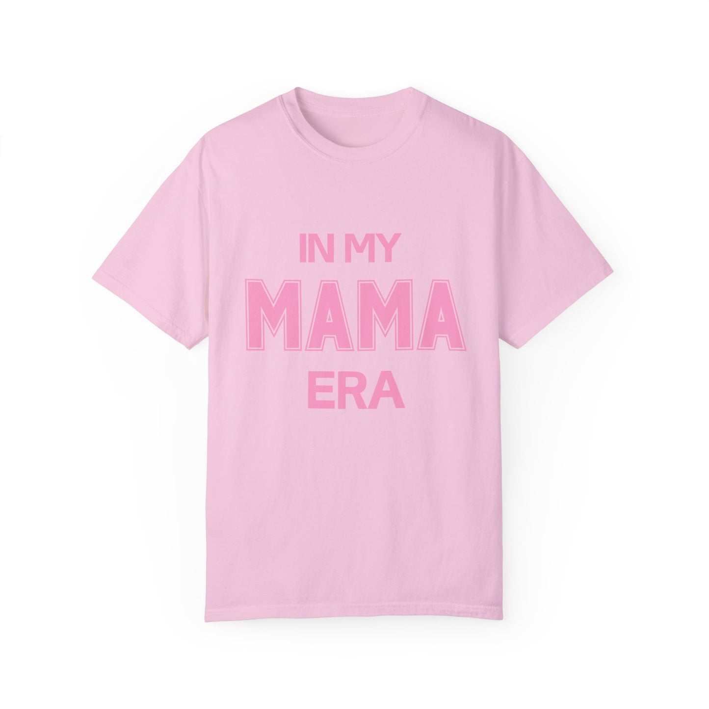In My Mama Era Comfort Colors T-shirt