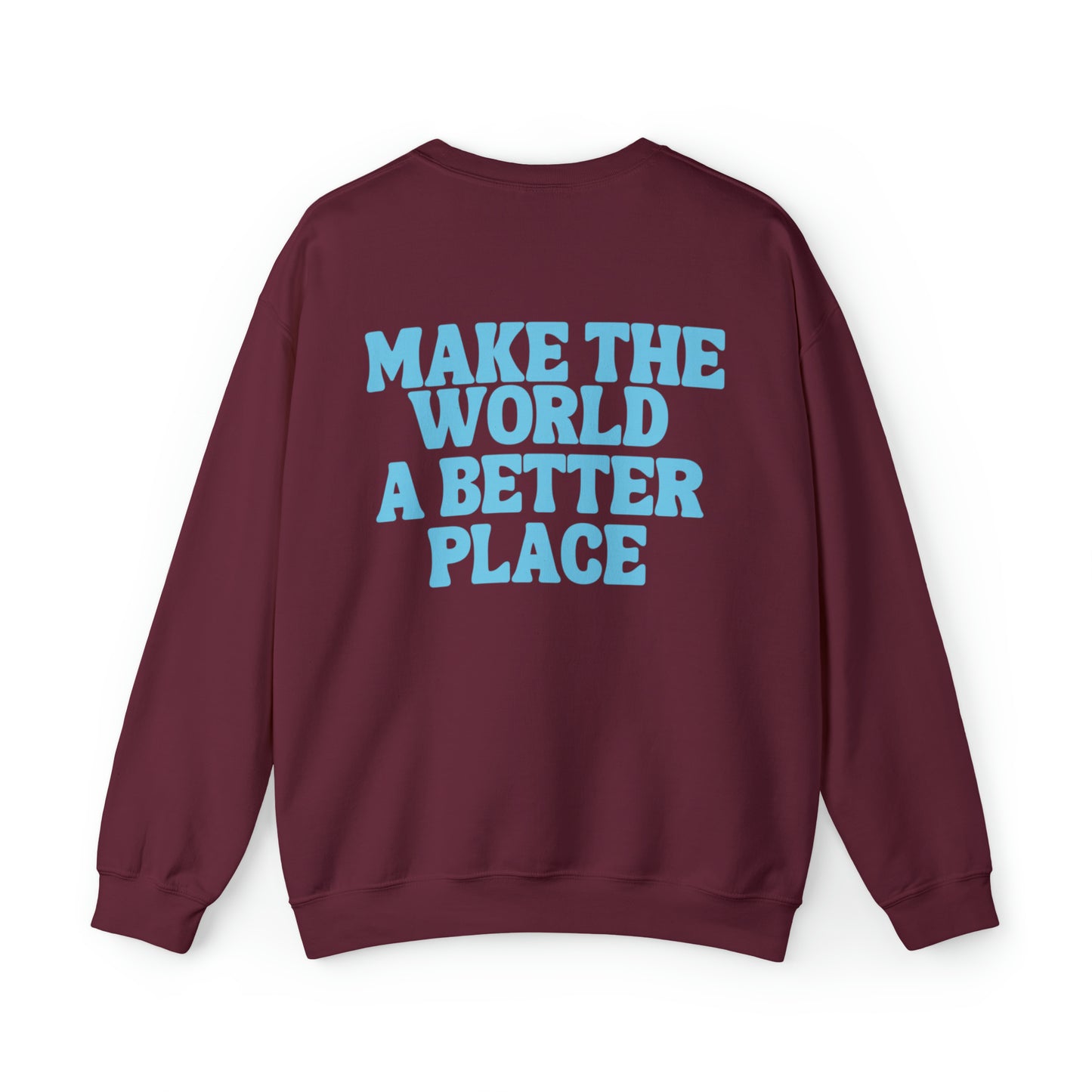 Make The World A Better Place Unisex Heavy Blend Crewneck Sweatshirt