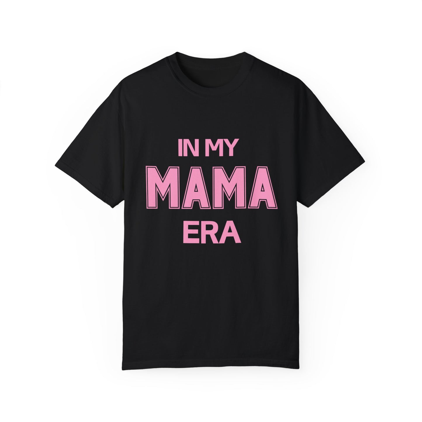 In My Mama Era Comfort Colors T-shirt