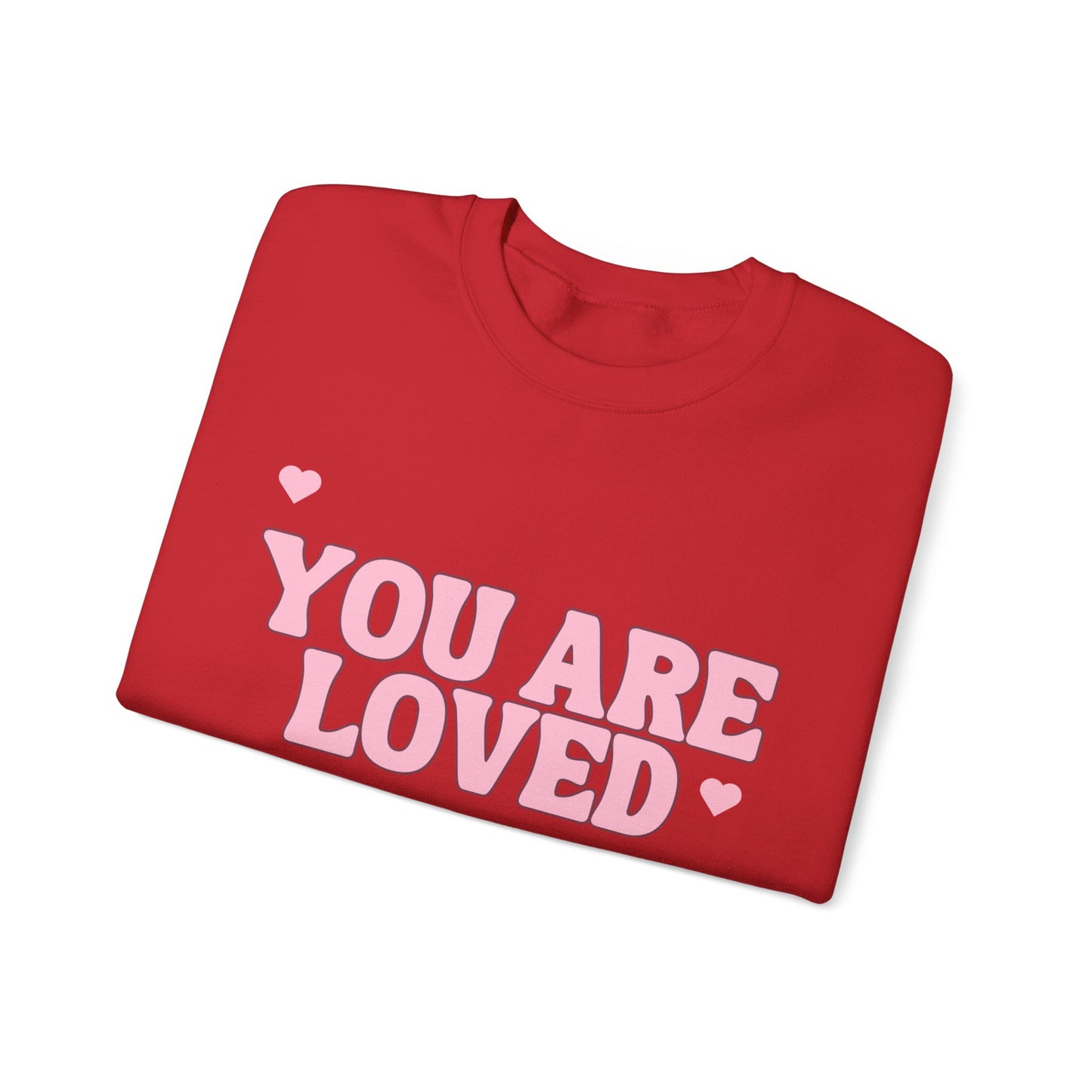 You are loved Crewneck Sweatshirt