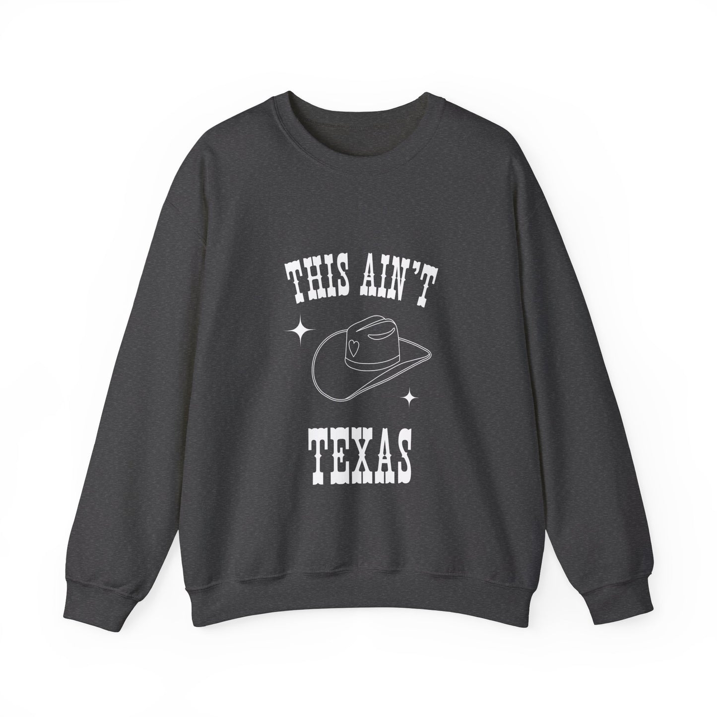 This Aint Texas Unisex Crewneck Sweatshirt