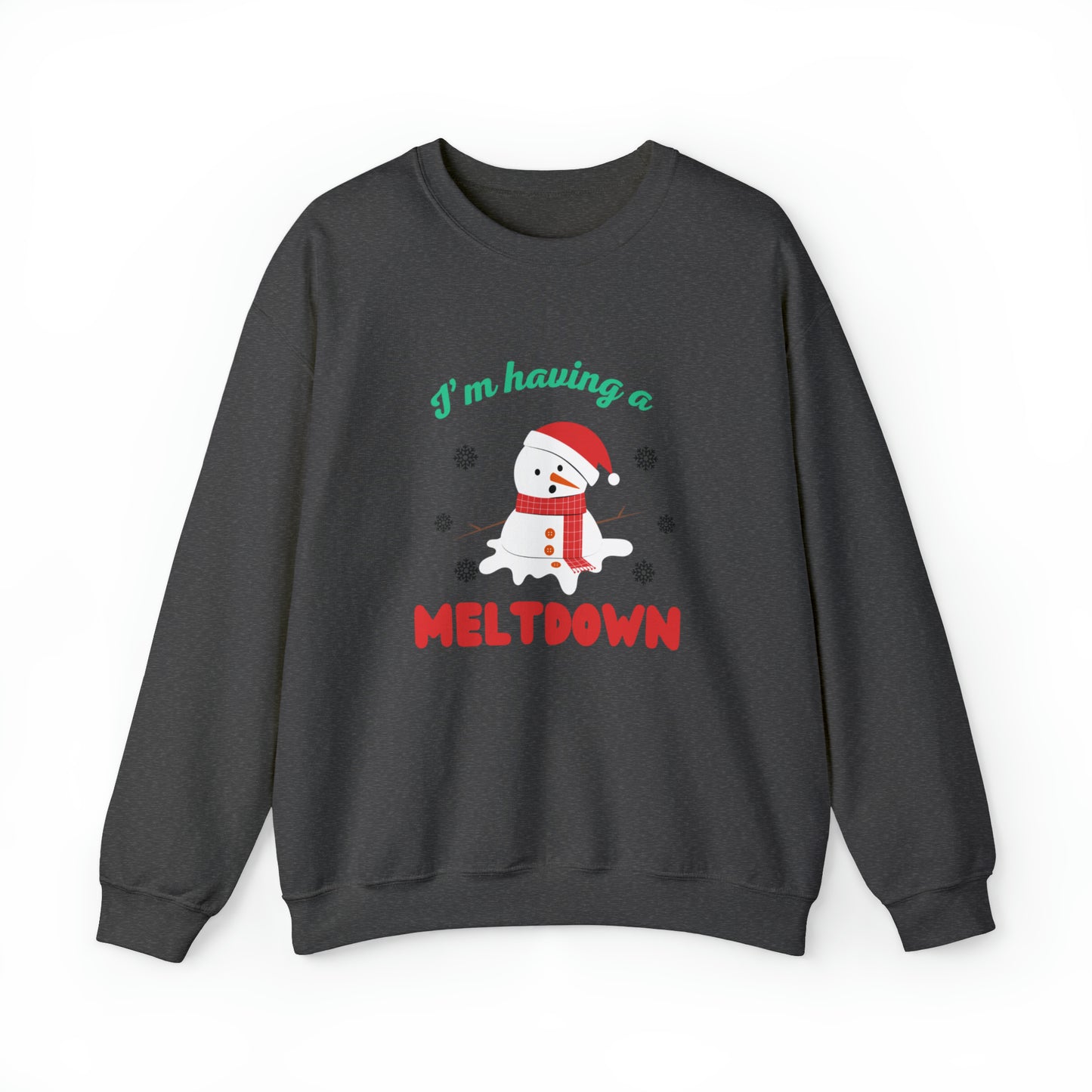I’m having a meltdown snowman Unisex Sweatshirt