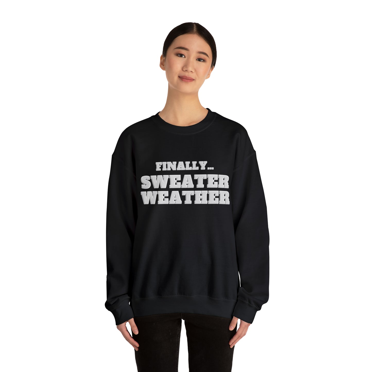 Finally Sweater Weather Unisex Heavy Blend  Crewneck Sweatshirt