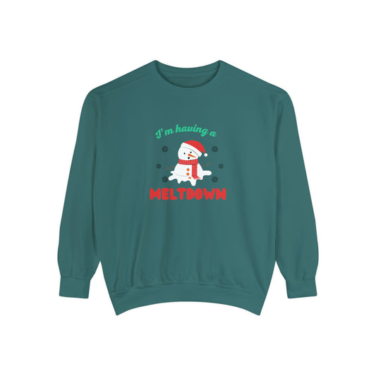 I’m having a meltdown comfort colored Unisex sweatshirt