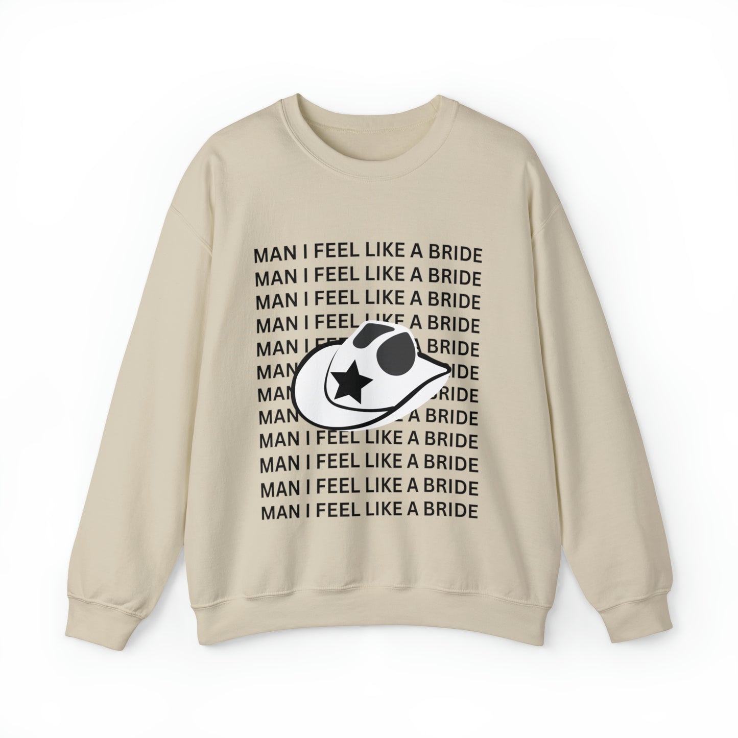 Man I Feel Like A Bride Unisex Heavy Blend Crewneck Sweatshirt