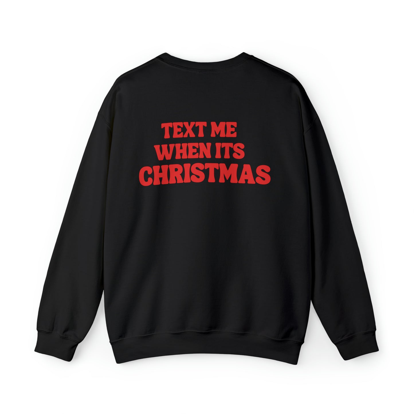 Text Me When Its Christmas Unisex Heavy Blend Crewneck Sweatshirt
