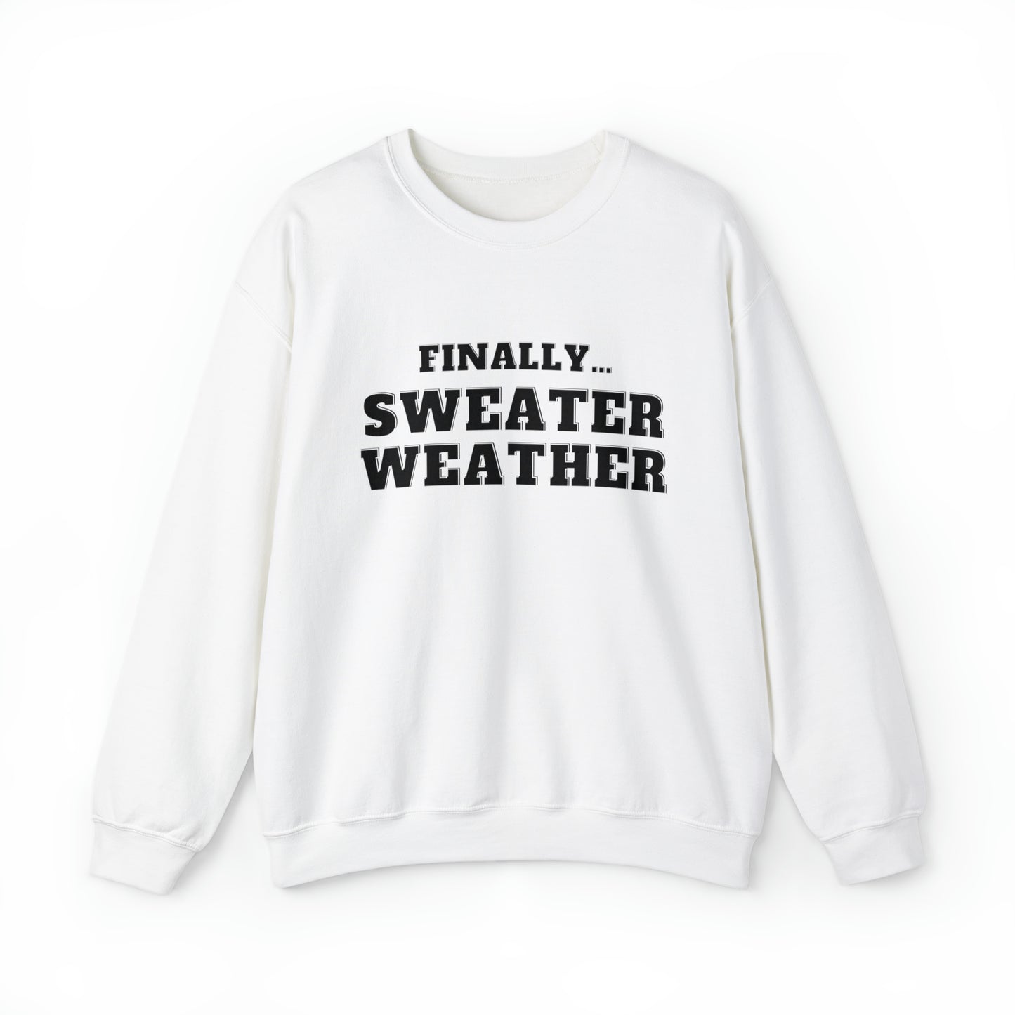 Finally Sweater Weather Unisex Heavy Blend  Crewneck Sweatshirt