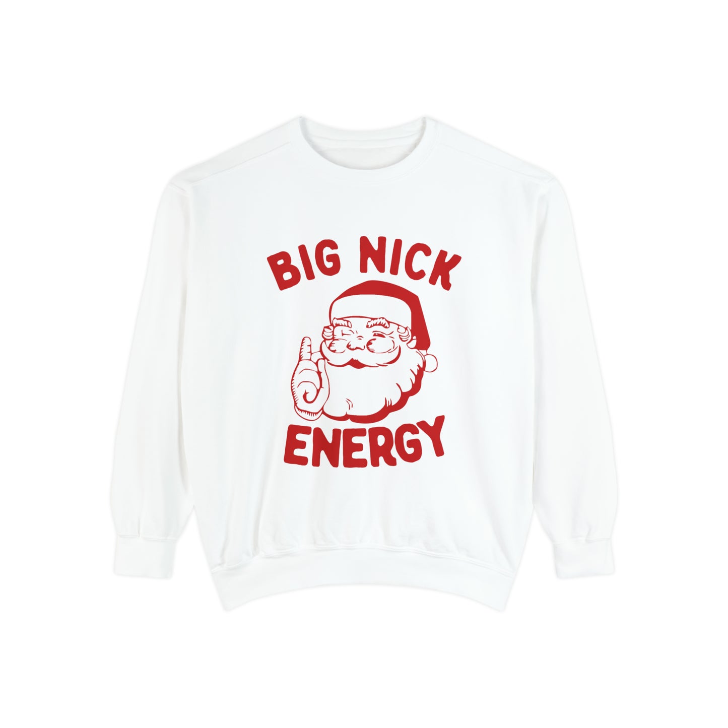Big Nick Energy Comfort Colors Unisex Garment-Dyed Sweatshirt