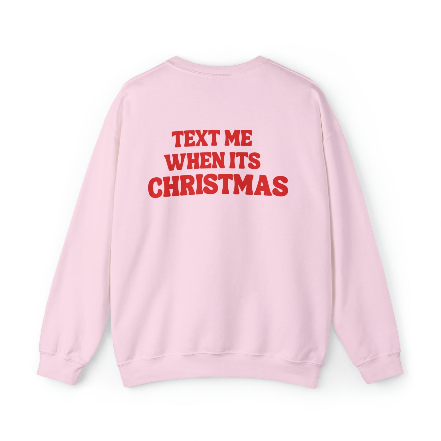 Text Me When Its Christmas Unisex Heavy Blend Crewneck Sweatshirt