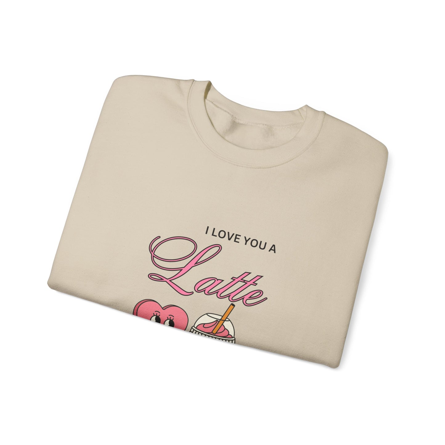I love you a latte Crewneck Sweatshirt