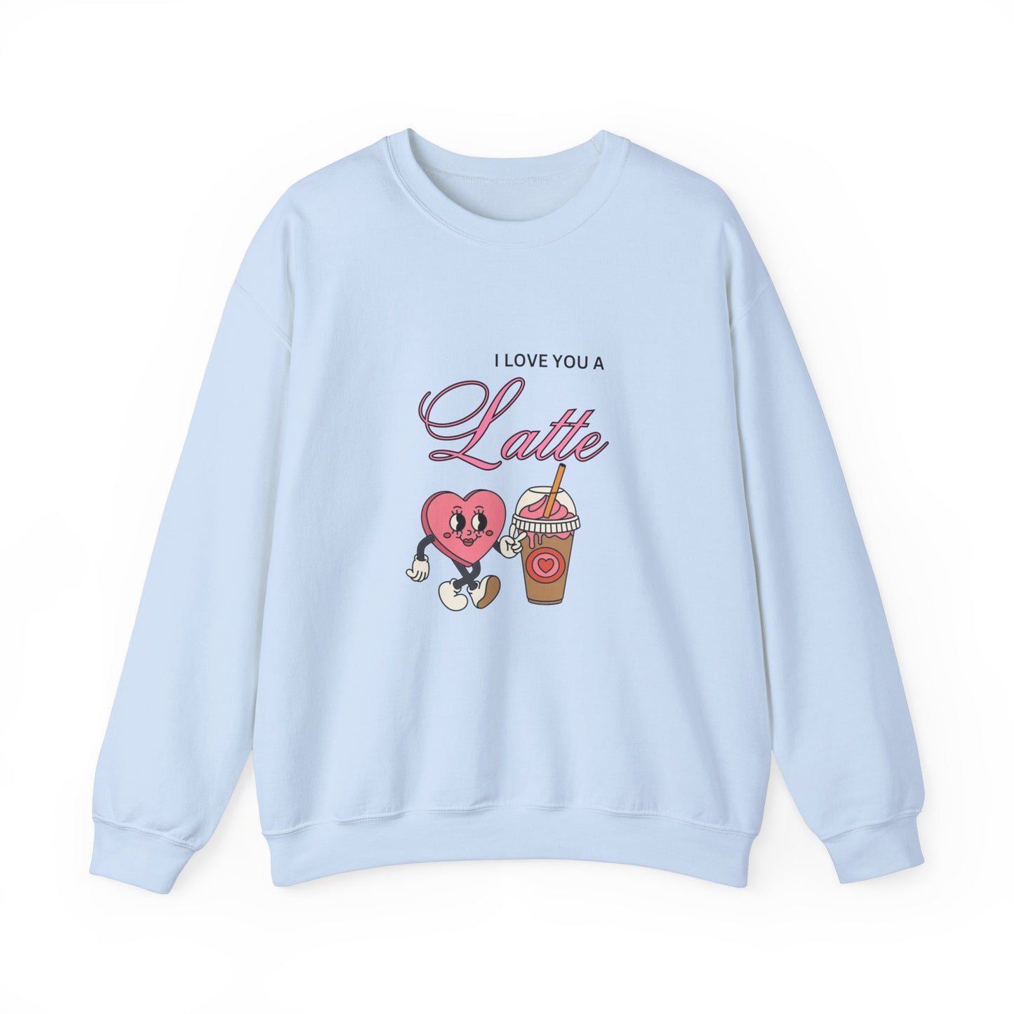 I love you a latte Crewneck Sweatshirt