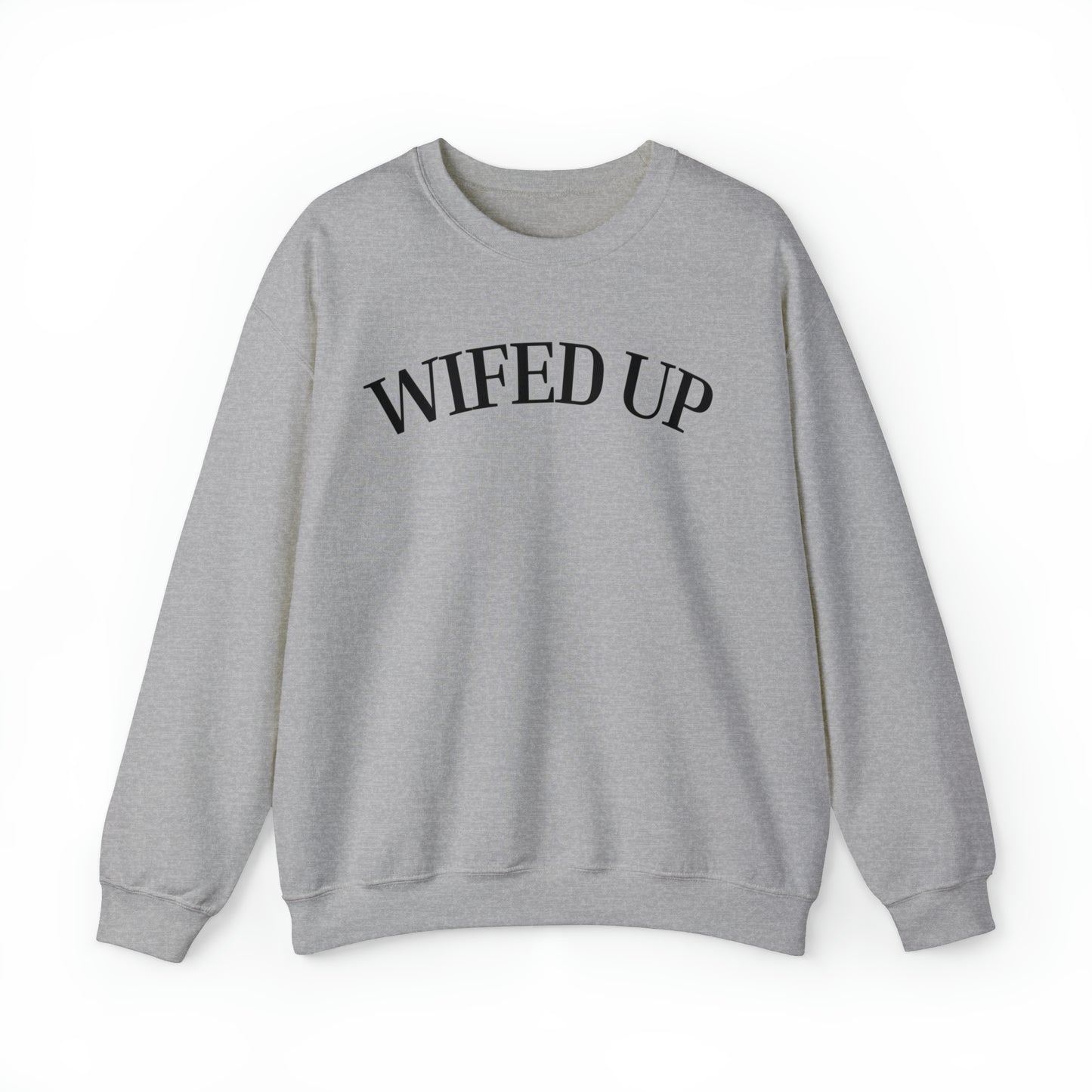 Wifed up Unisex Heavy Blend Crewneck Sweatshirt