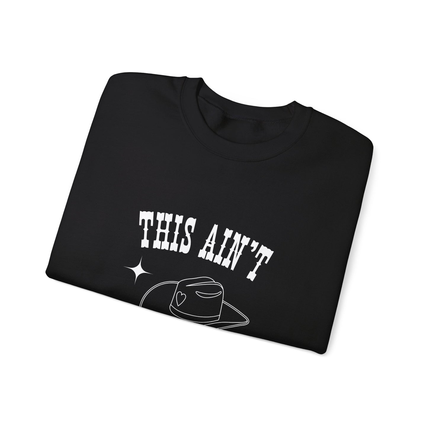 This Aint Texas Unisex Crewneck Sweatshirt