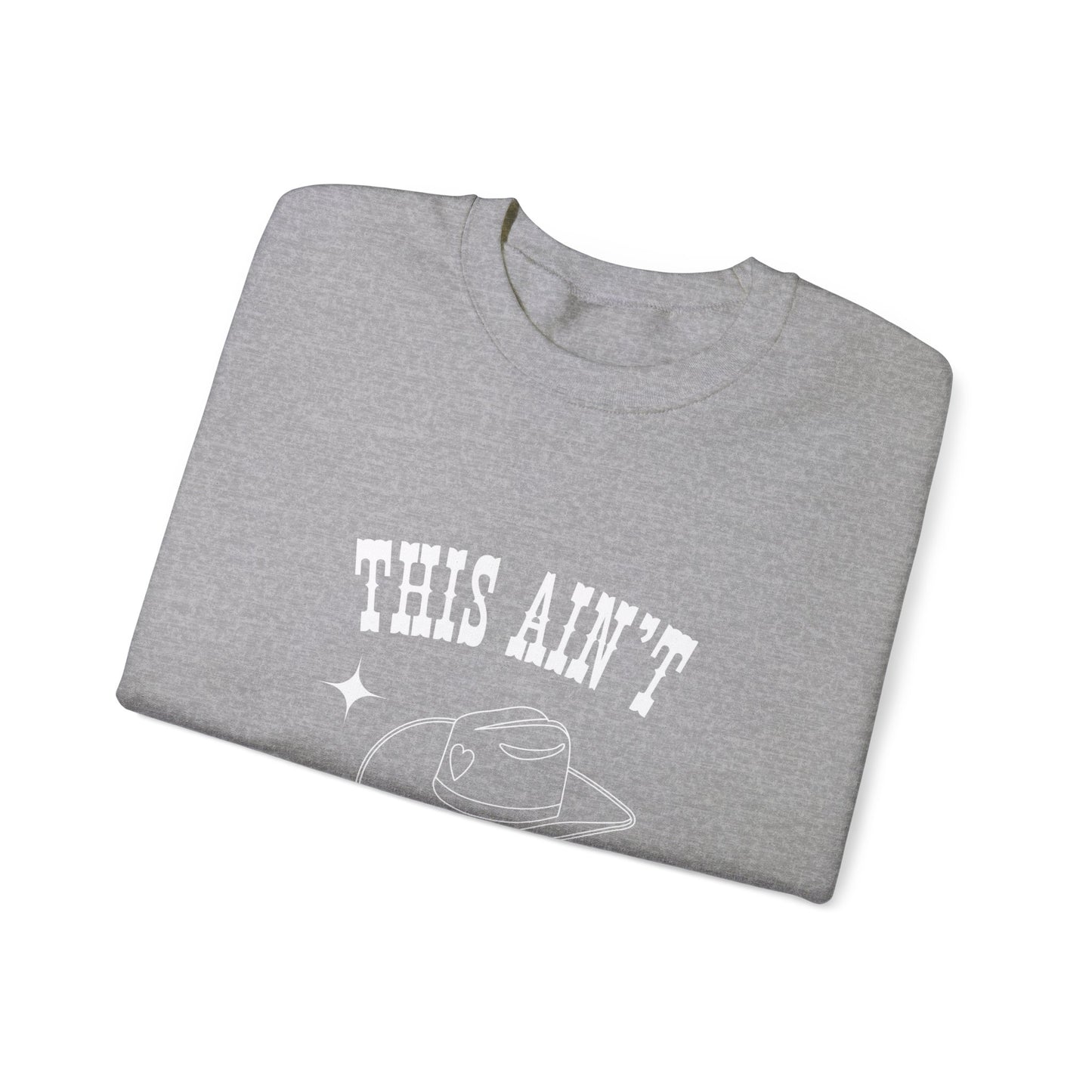 This Aint Texas Unisex Crewneck Sweatshirt