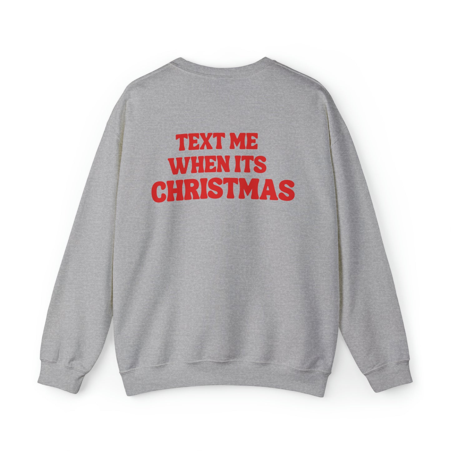 Text Me When Its Christmas Unisex Heavy Blend Crewneck Sweatshirt