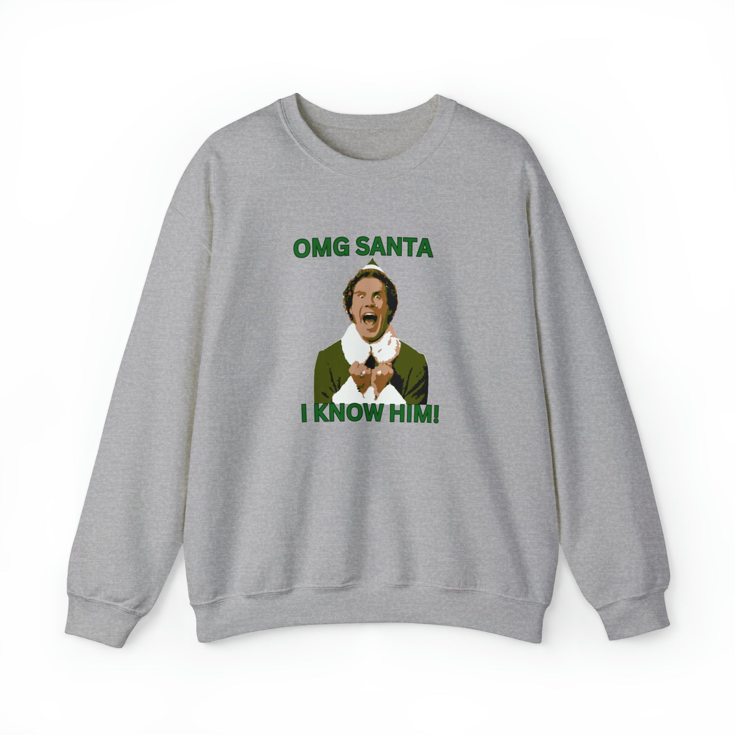 OMG santa I know him Buddy Elf Unisex Heavy Blend Crewneck Sweatshirt