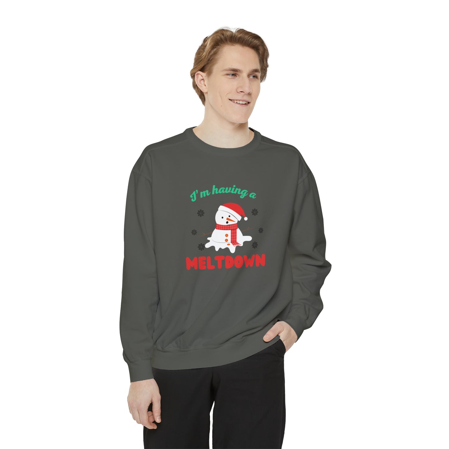 I’m having a meltdown comfort colored Unisex sweatshirt