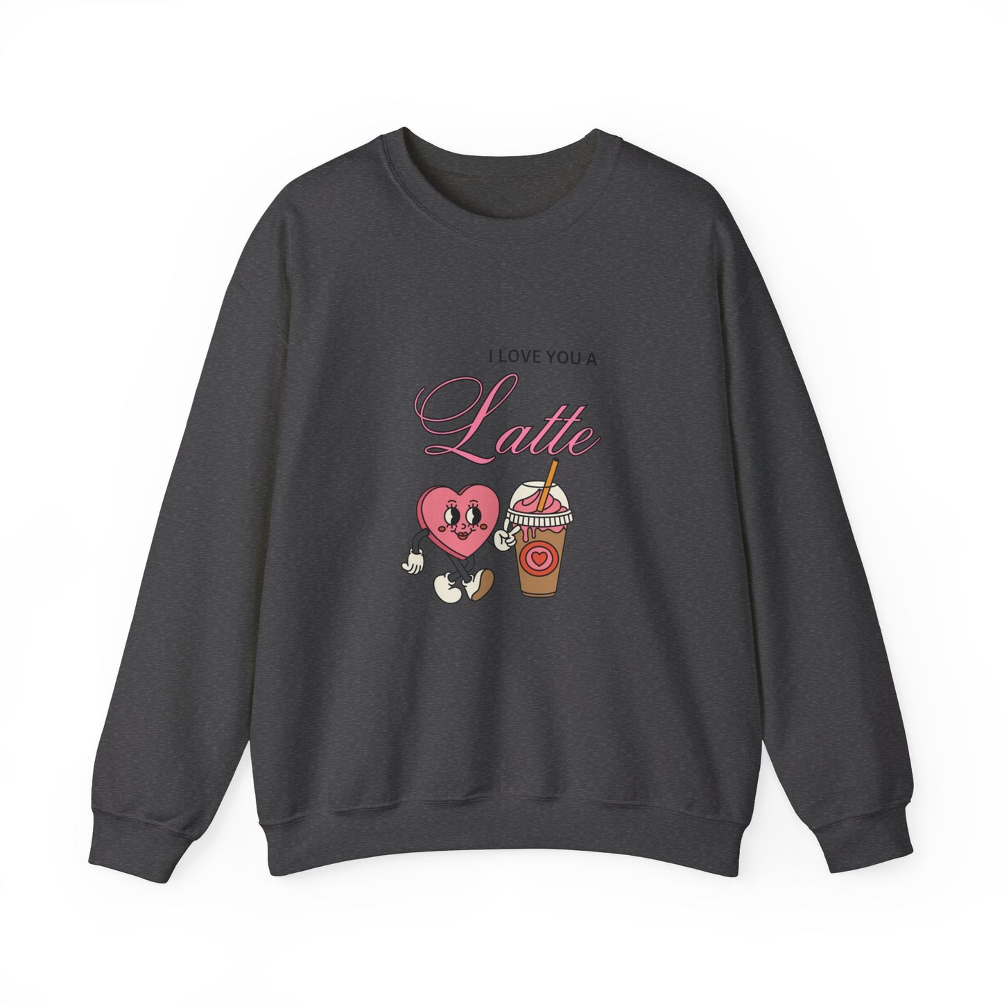 I love you a latte Crewneck Sweatshirt