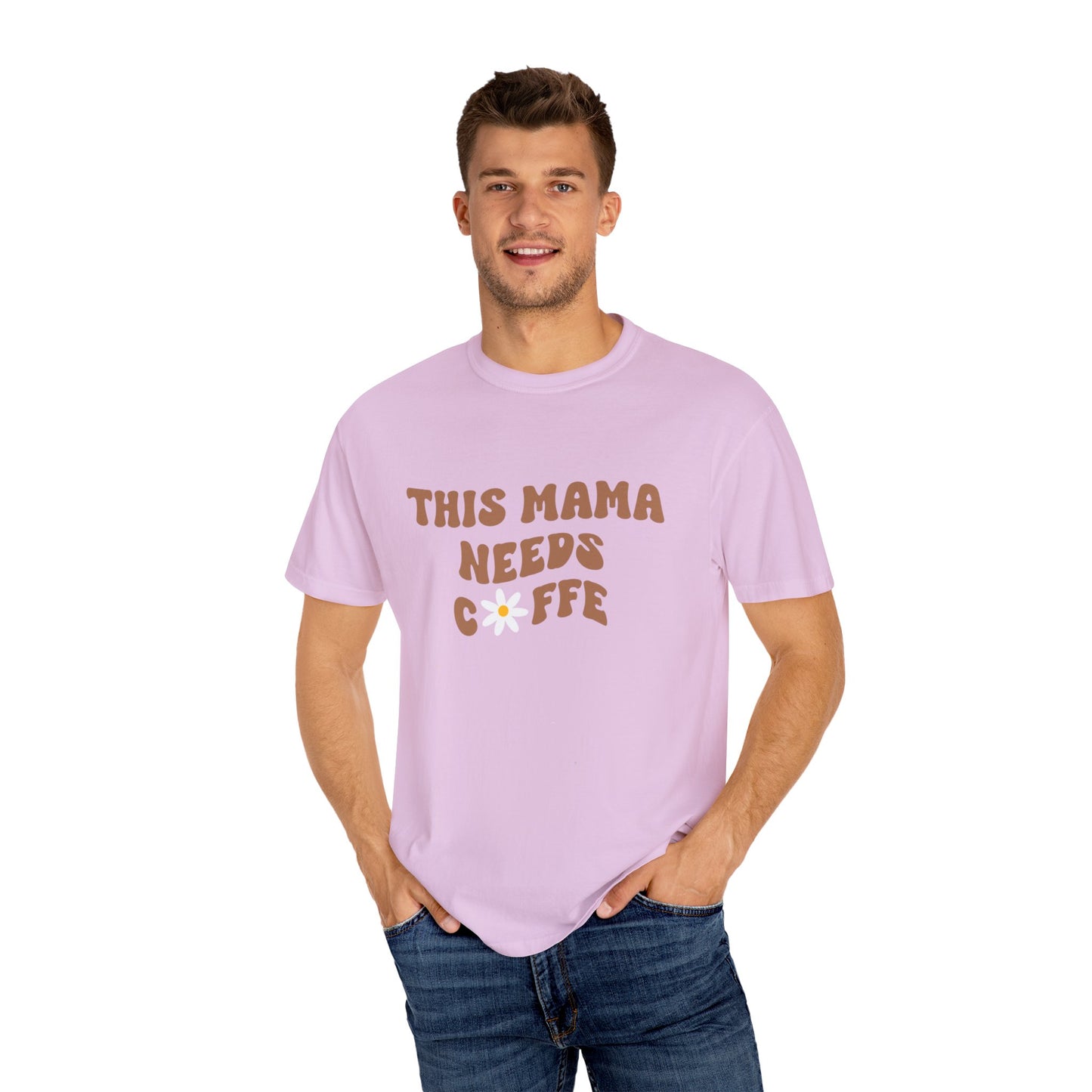 This Mama Needs A Coffee Comfort Colors Tshirt