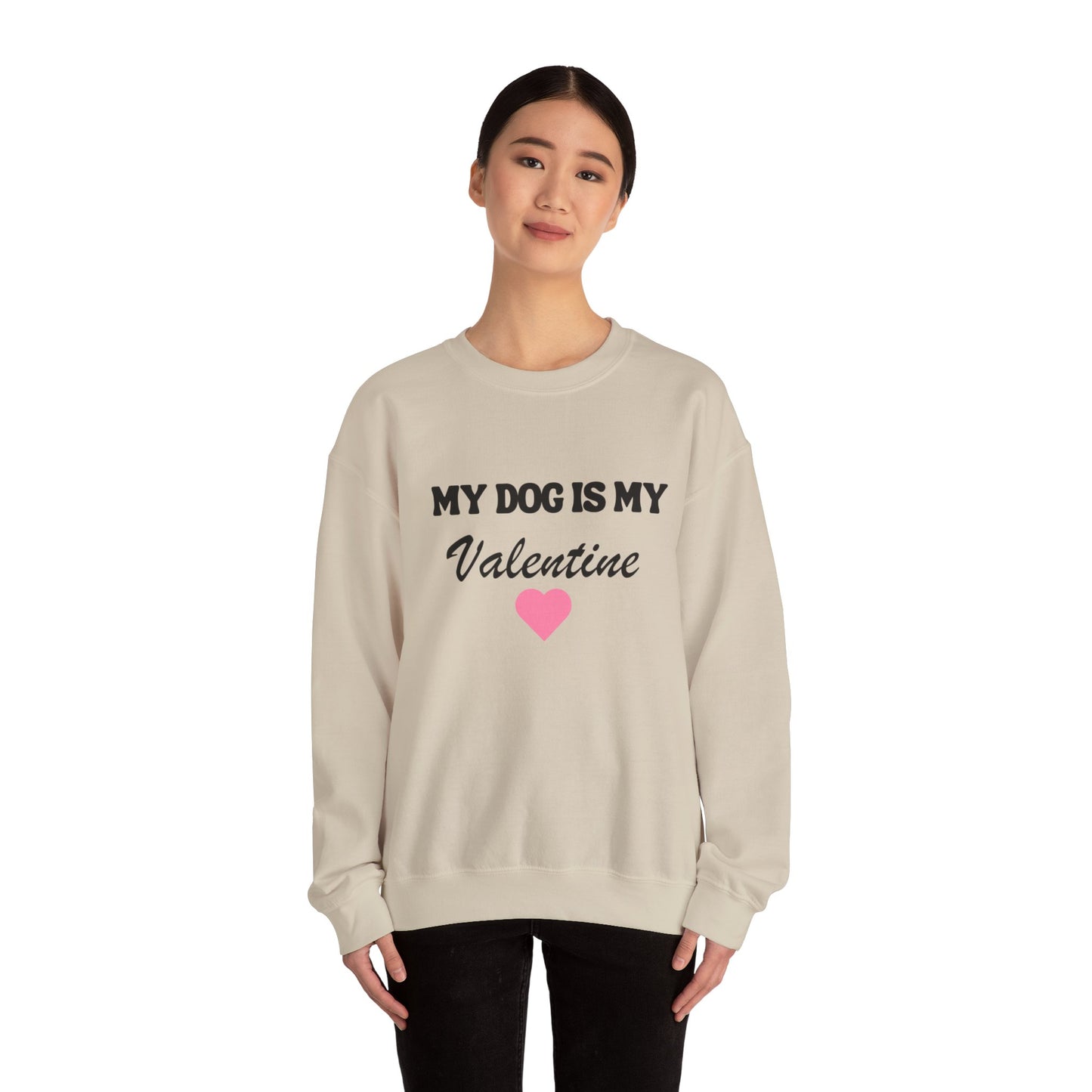 My dog is my valentine  Crewneck Sweatshirt