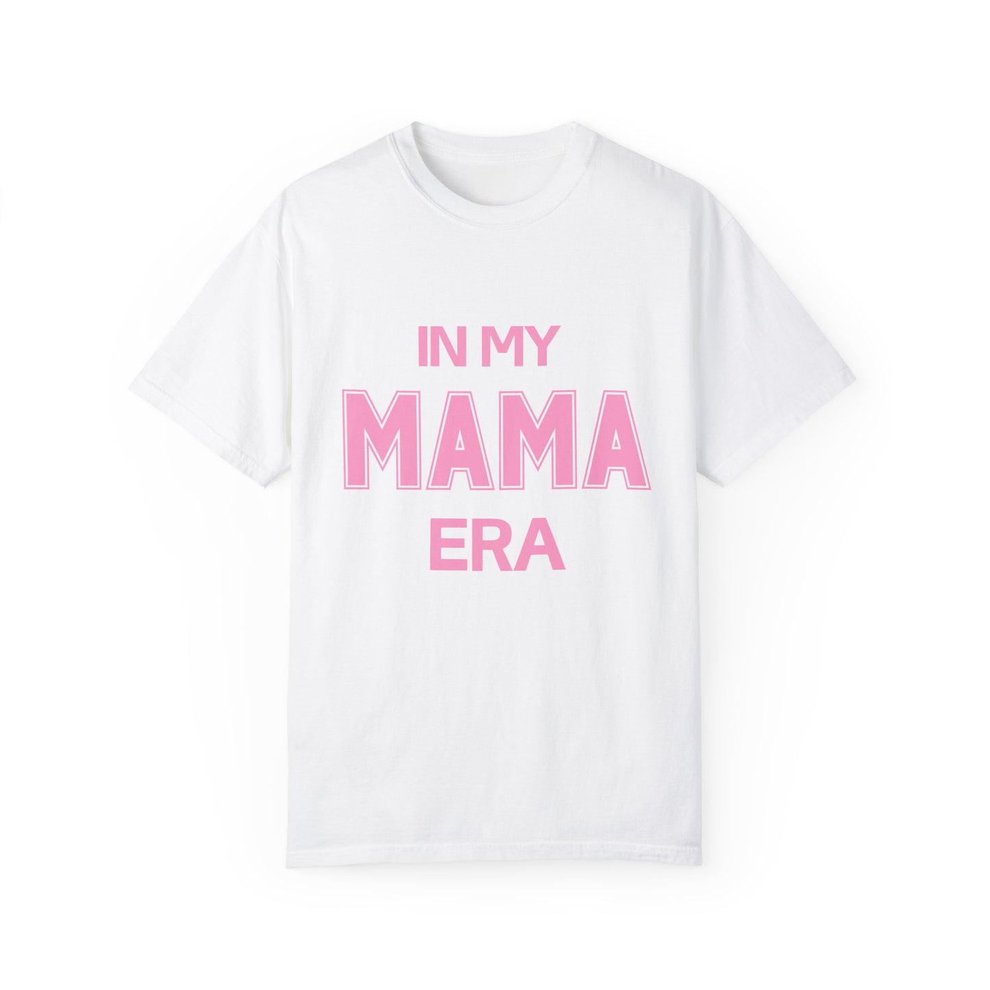 In My Mama Era Comfort Colors T-shirt