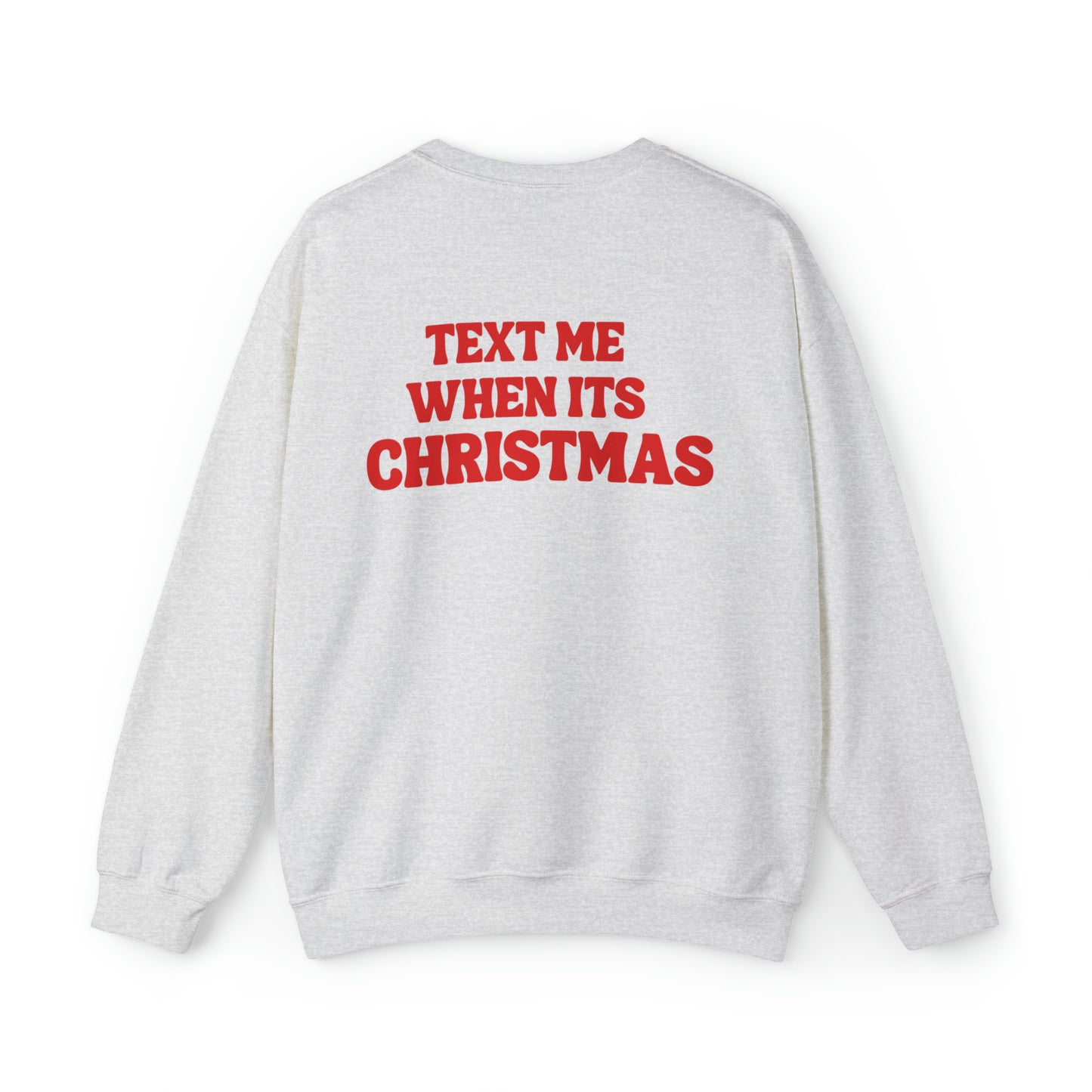 Text Me When Its Christmas Unisex Heavy Blend Crewneck Sweatshirt