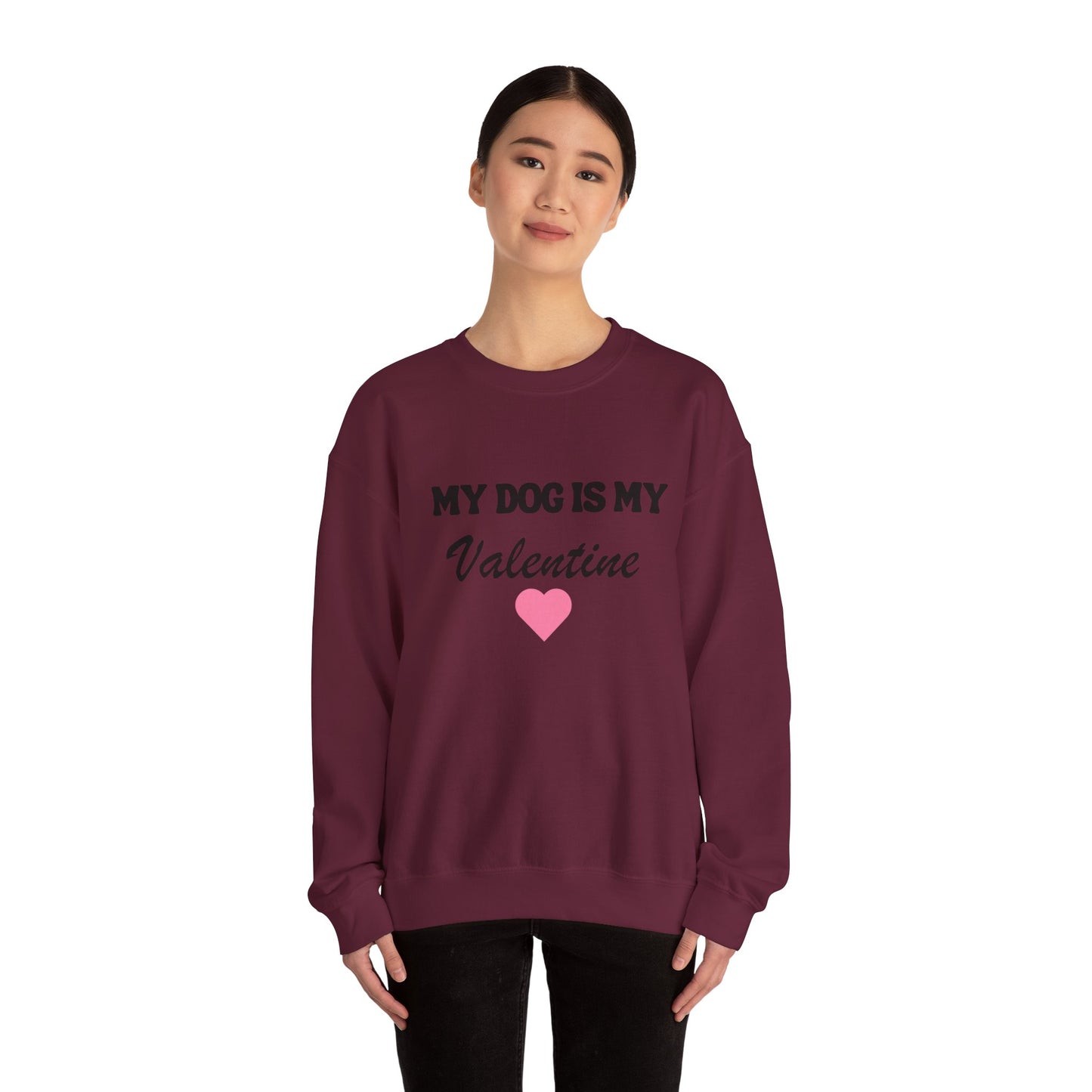 My dog is my valentine  Crewneck Sweatshirt