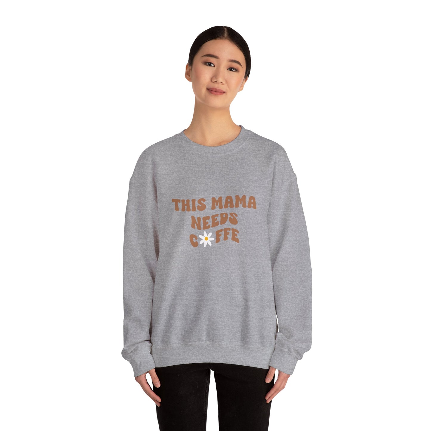 This Mama Needs Coffee Sweatshirt
