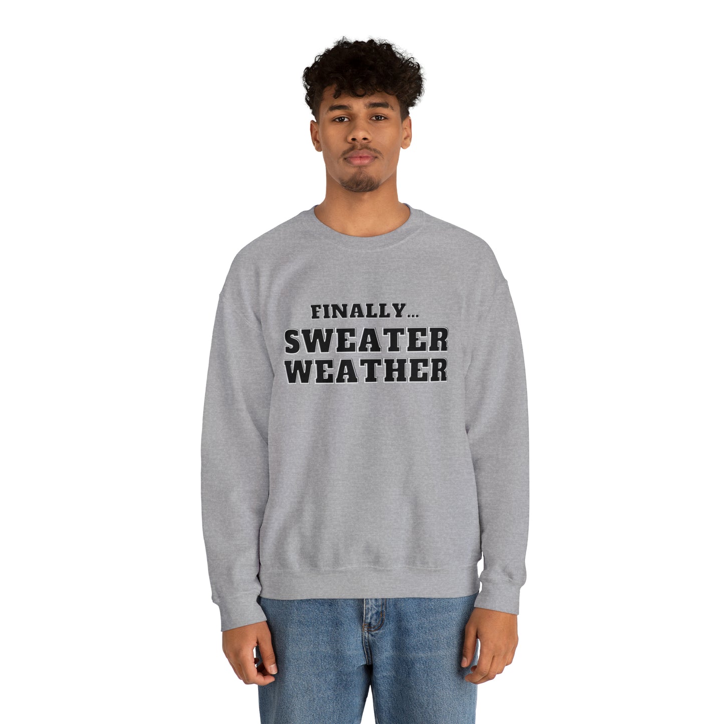 Finally Sweater Weather Unisex Heavy Blend  Crewneck Sweatshirt