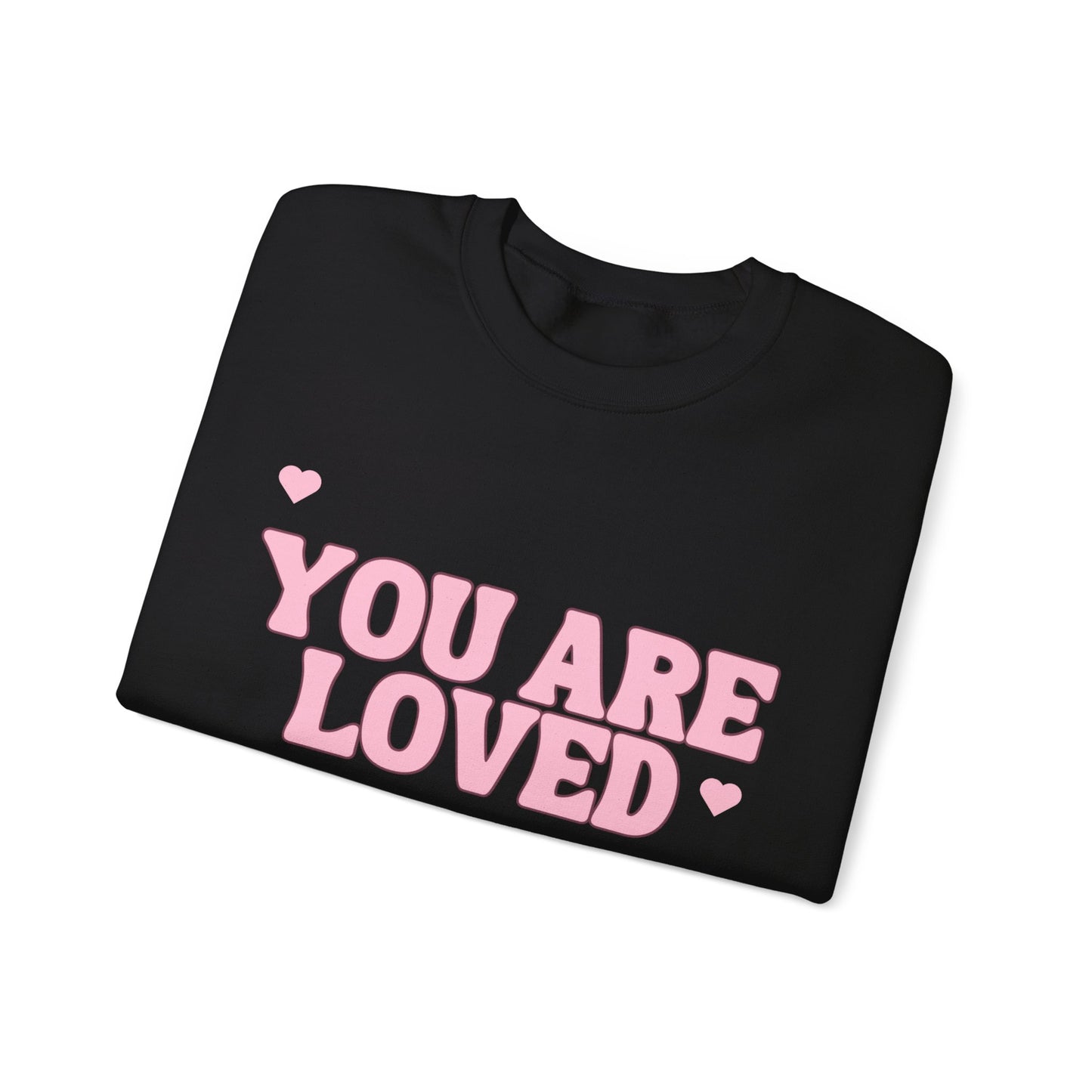 You are loved Crewneck Sweatshirt