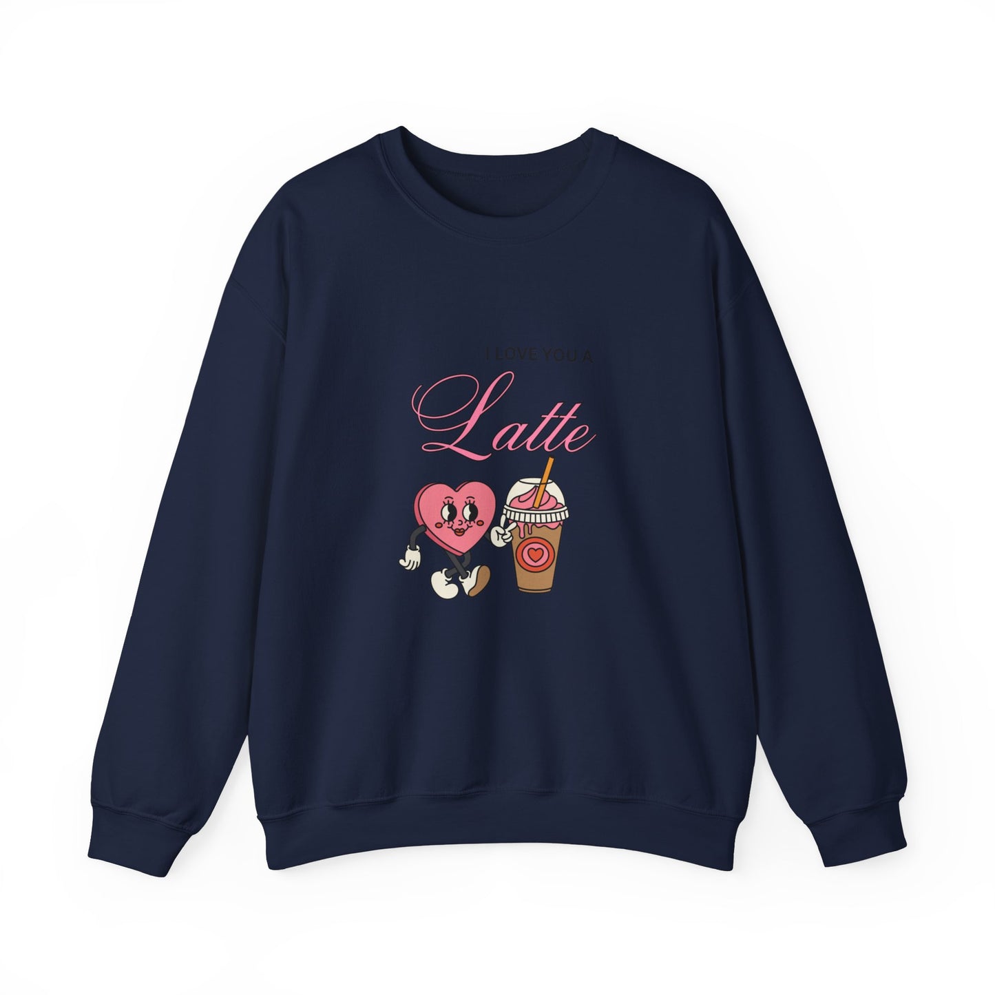 I love you a latte Crewneck Sweatshirt
