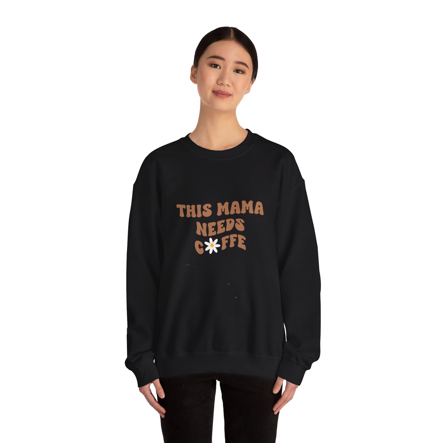 This Mama Needs Coffee Sweatshirt
