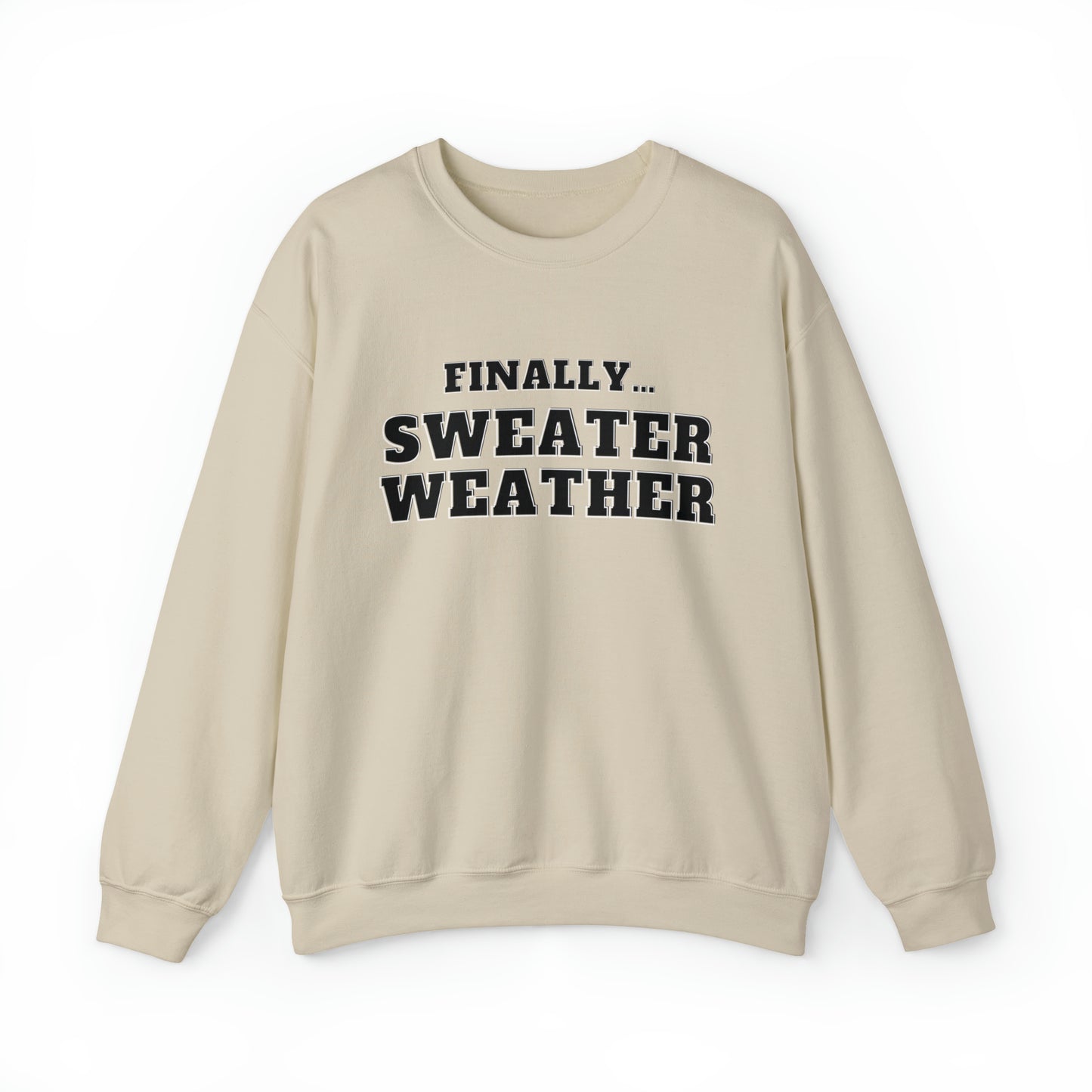 Finally Sweater Weather Unisex Heavy Blend  Crewneck Sweatshirt