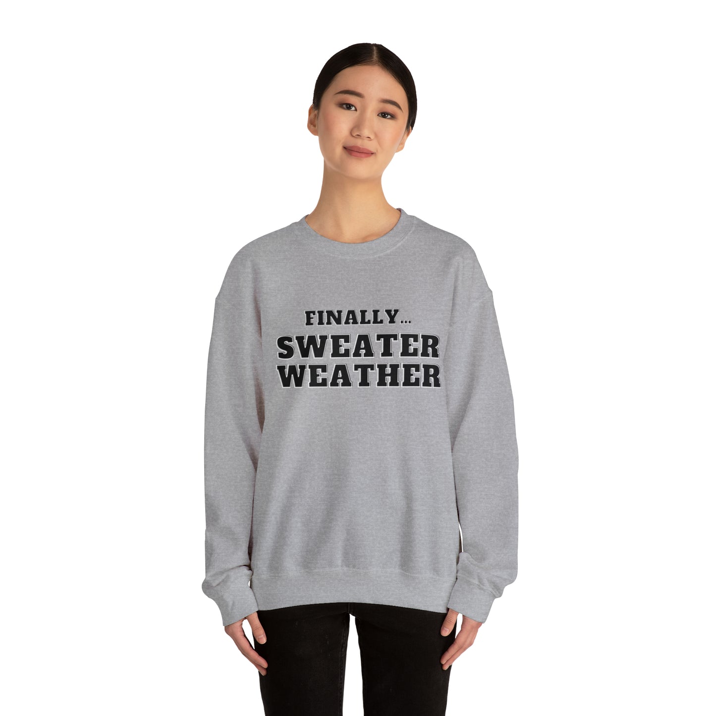 Finally Sweater Weather Unisex Heavy Blend  Crewneck Sweatshirt