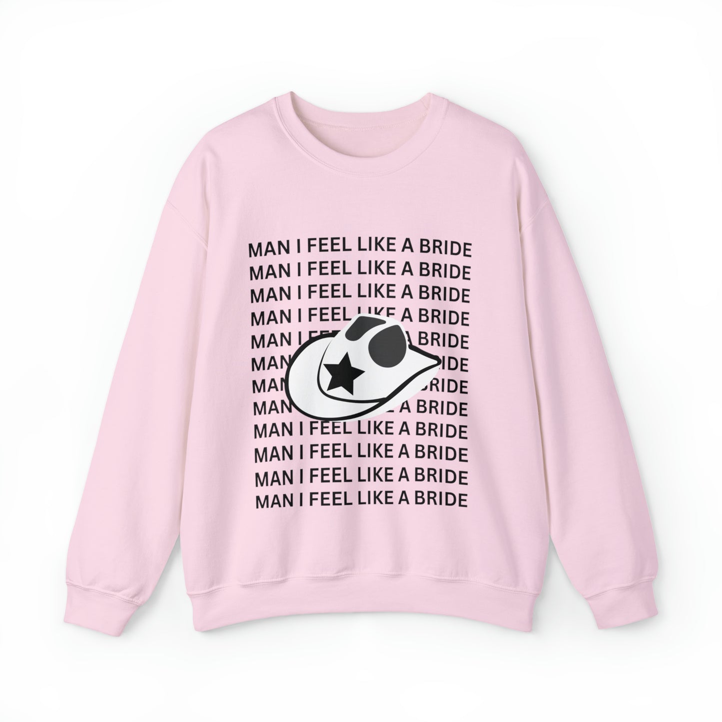 Man I Feel Like A Bride Unisex Heavy Blend Crewneck Sweatshirt