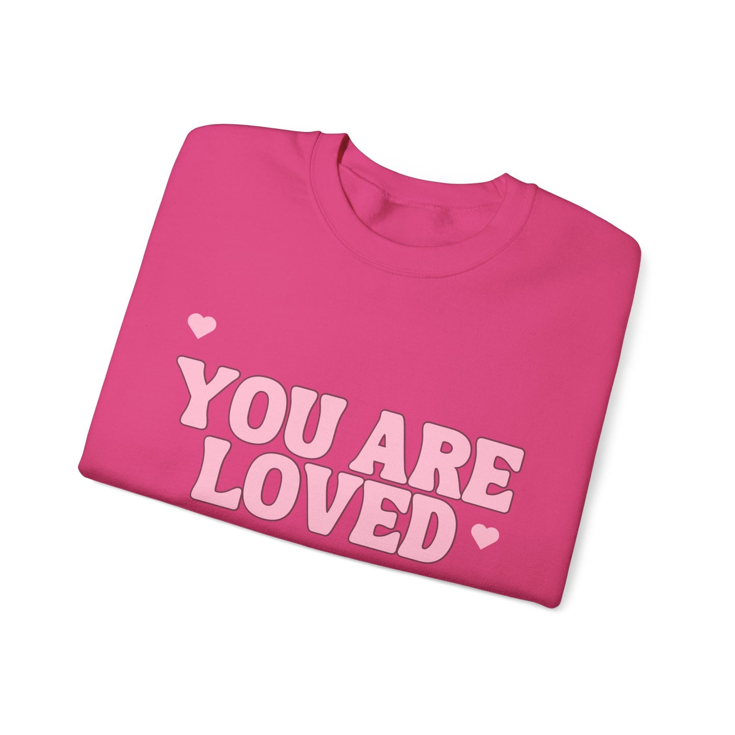 You are loved Crewneck Sweatshirt