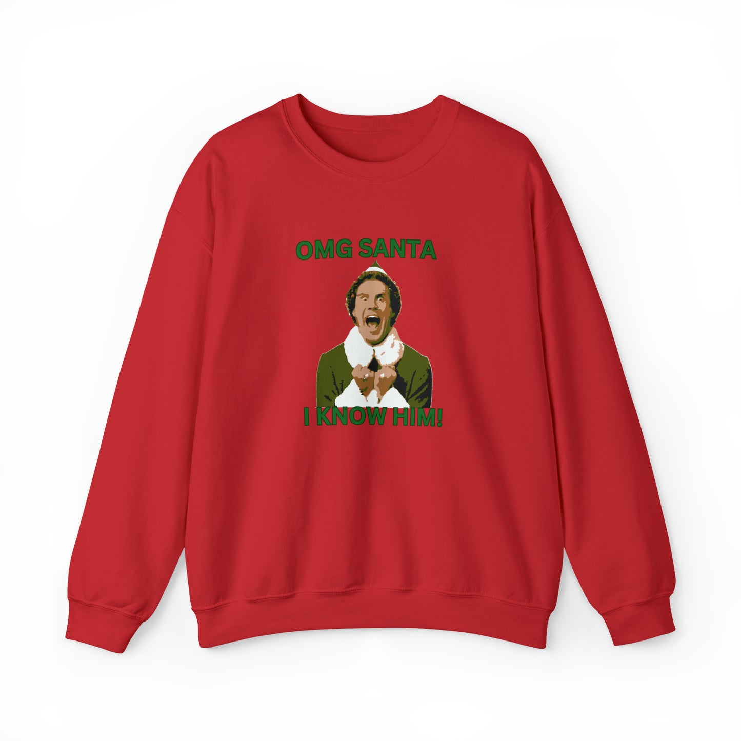 OMG santa I know him Buddy Elf Unisex Heavy Blend Crewneck Sweatshirt