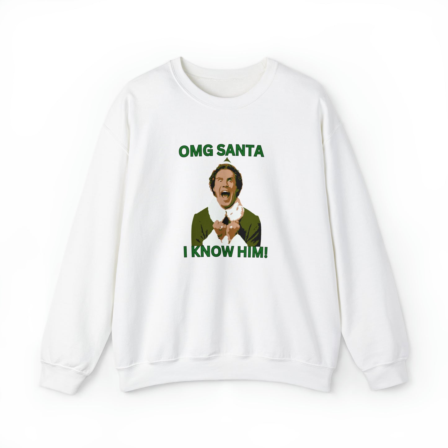 OMG santa I know him Buddy Elf Unisex Heavy Blend Crewneck Sweatshirt