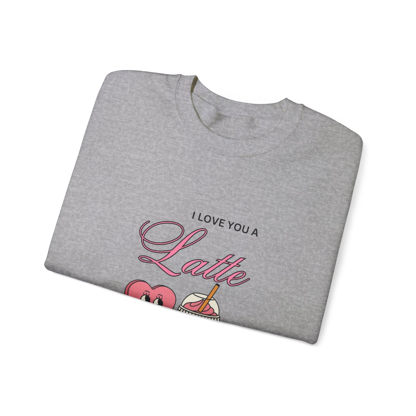 I love you a latte Crewneck Sweatshirt