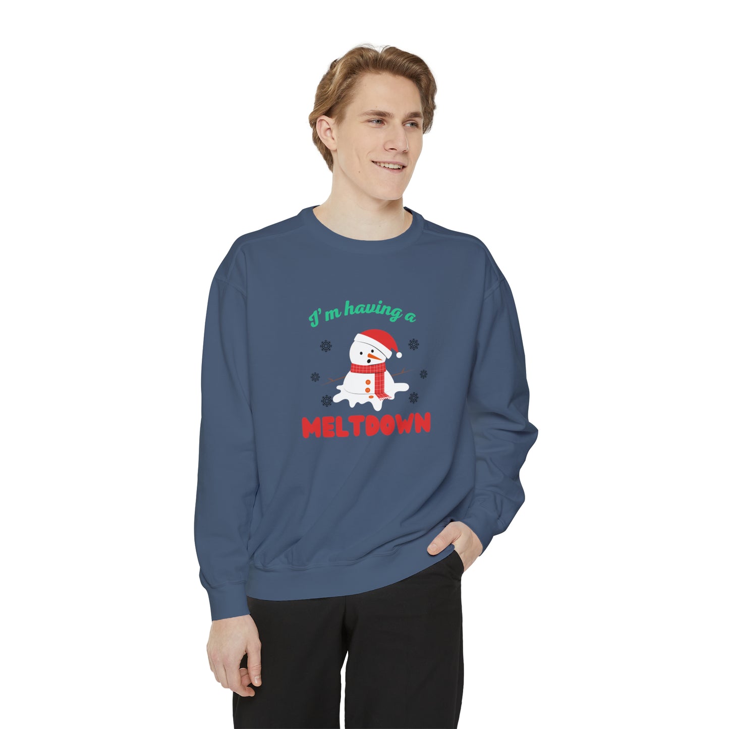 I’m having a meltdown comfort colored Unisex sweatshirt
