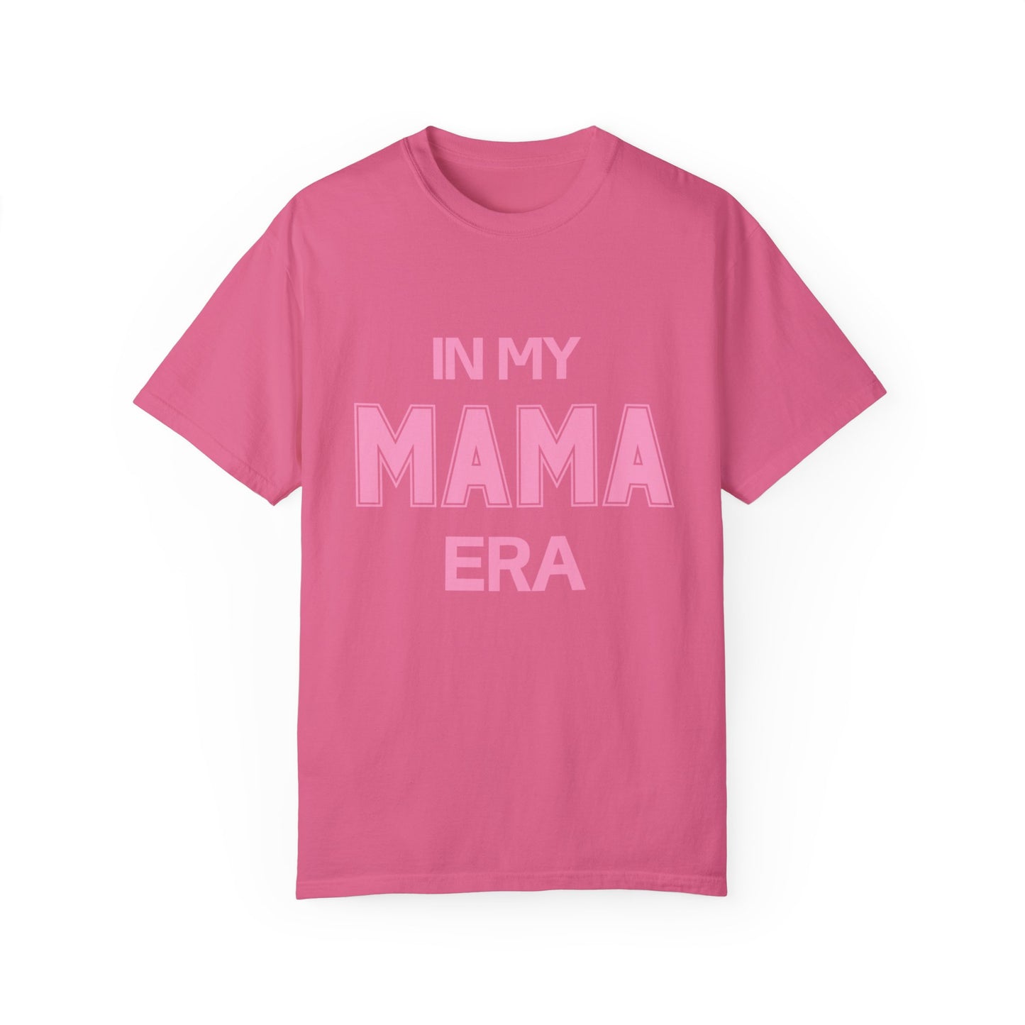 In My Mama Era Comfort Colors T-shirt