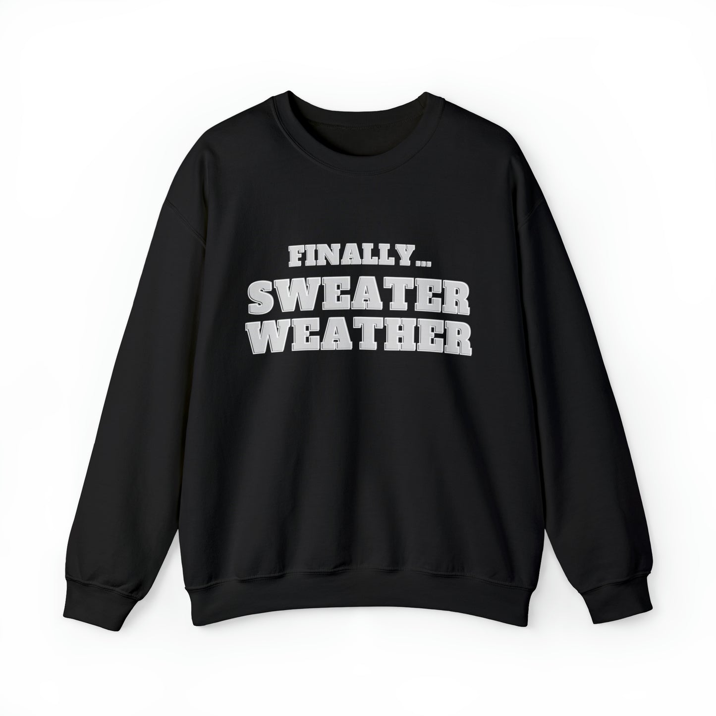 Finally Sweater Weather Unisex Heavy Blend  Crewneck Sweatshirt